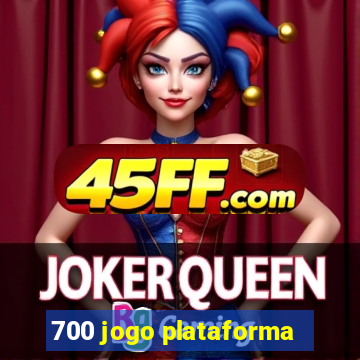 700 jogo plataforma